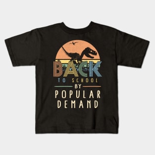 Back To School By Popular Demand Vintage Dinosaur Day One Kids T-Shirt